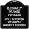 Signmission Illegally Parked Vehicles Towed Owners Expense Heavy-Gauge Alum Sign, 18" L, 18" H, BS-1818-23897 A-DES-BS-1818-23897 - alternate 1